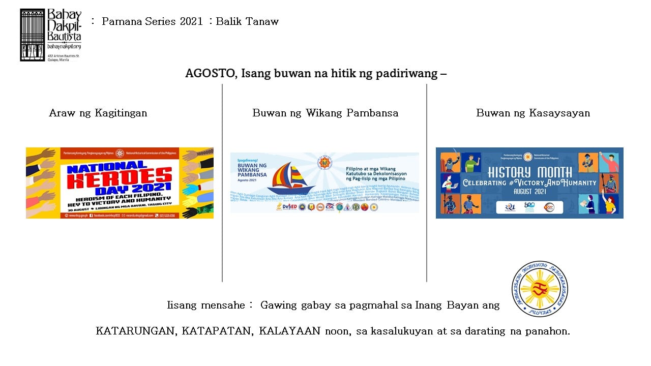 Pamana Series 2021 : Balik Tanaw Agosto, Buwan ng Wika, Buwan ng Kasaysayan at Araw ng mga Magiting